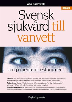 Svensk sjukvård till vanvett - Kadowaki, Åsa