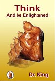 Think and be Enlightened (eBook, ePUB)