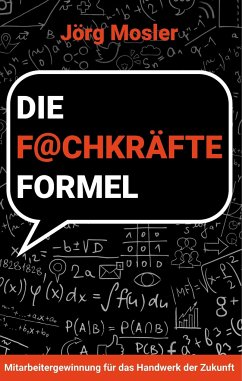 Die Fachkräfteformel - Mosler, Jörg