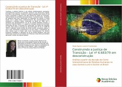 Construindo a Justiça de Transição - Lei nº 6.683/79 em desconstrução