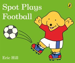 Spot Plays Football - Hill, Eric