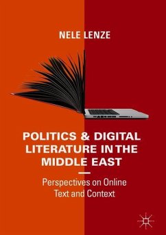 Politics and Digital Literature in the Middle East - Lenze, Nele