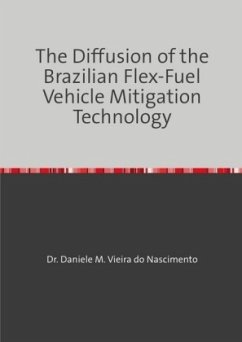 The Diffusion of the Brazilian Flex-Fuel Vehicle Mitigation Technology - Vieira do Nascimento, Daniele