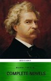 Mark Twain: The Complete Novels (XVII Classics) (The Greatest Writers of All Time) Included Bonus + Active TOC (eBook, ePUB)