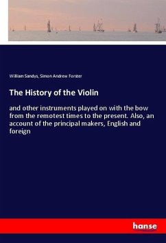The History of the Violin - Sandys, William;Forster, Simon Andrew