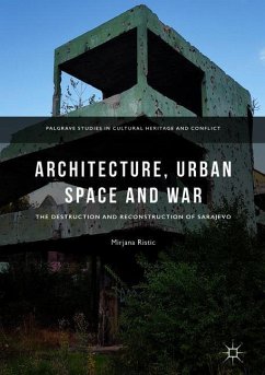 Architecture, Urban Space and War - Ristic, Mirjana