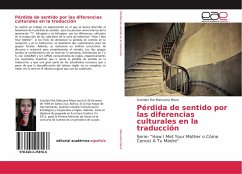 Pérdida de sentido por las diferencias culturales en la traducción - Maturana Meza, Guerlain Rut