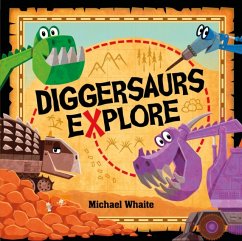 Diggersaurs Explore - Whaite, Michael