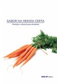 Sabor na medida certa - nutrição e culinária para obesidade (eBook, ePUB) Sabor na medida certa - nutrição e culinária para obesidade (eBook, ePUB)