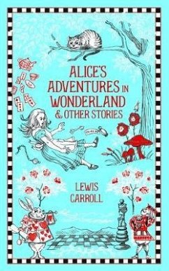 Alice's Adventures in Wonderland and Other Stories - Carroll, Lewis