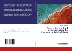 Cooperation and legal assistance under the International Criminal Court - Liakopoulos, Dimitris
