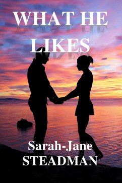 What He Likes (eBook, ePUB) - Steadman, Sarah-Jane