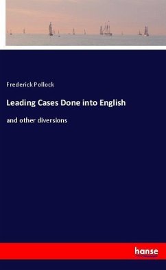 Leading Cases Done into English - Pollock, Frederick