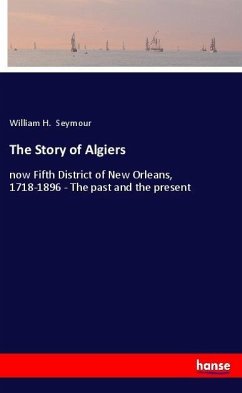 The Story of Algiers - Seymour, William H.