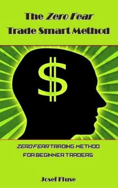 Cover The Zero Fear Trade Smart Method (eBook, ePUB)