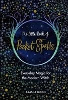 The Little Book of Pocket Spells - Moon, Akasha