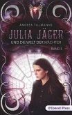 Julia Jäger und die Welt der Wächter
