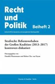 Strafrecht: Reformvorhaben der Großen Koalition (2013-2017) kontrovers diskutiert.