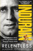 Indurain: The Definitive Story of the Greatest Ever Tour de France Racer
