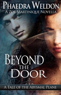 Beyond The Door (Zoe Martinique Investigation Series) (eBook, ePUB) - Weldon, Phaedra