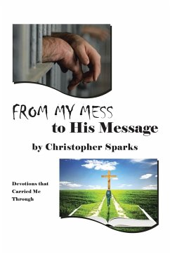 From My Mess to His Message - Sparks, Christopher