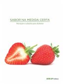 Sabor na medida certa - nutrição e culinária para diabetes (eBook, ePUB)