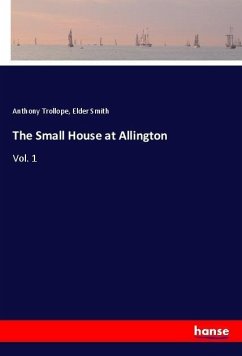 The Small House at Allington - Trollope, Anthony;Smith, Elder