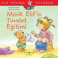 Minik Elifin Tuvalet Egitimi - Schneider, Liane