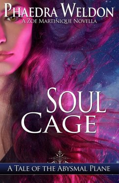 Soul Cage (Zoe Martinique Investigation Series) (eBook, ePUB) - Weldon, Phaedra