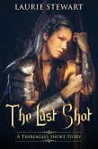 The Last Shot (Terreagles) (eBook, ePUB) The Last Shot (Terreagles) (eBook, ePUB)