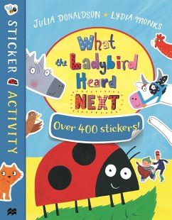 What the Ladybird Heard Next Sticker Book - Donaldson, Julia