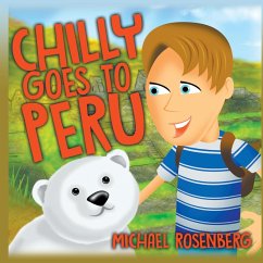 Chilly Goes to Peru - Rosenberg, Michael