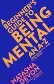 A Beginner's Guide to Being Mental