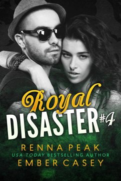 Royal Disaster #4 (eBook, ePUB) - Peak, Renna; Casey, Ember