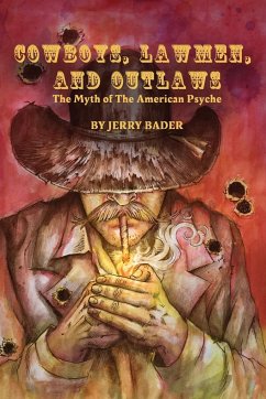 Cowboys, Lawmen, and Outlaws - Bader, Jerry