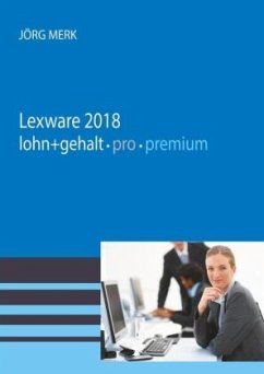 Lexware lohn + gehalt 2018 pro premium - Merk, Jörg