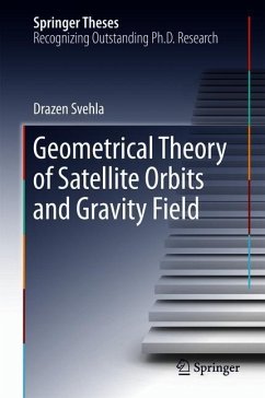 Geometrical Theory of Satellite Orbits and Gravity Field - Svehla, Drazen