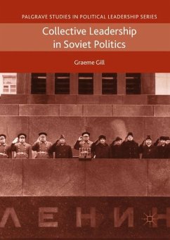 Collective Leadership in Soviet Politics - Gill, Graeme