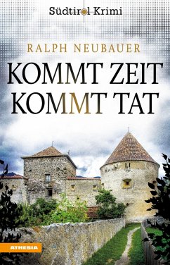 Cover Kommt Zeit kommt Tat / Südtirolkrimi Bd.5 (eBook, ePUB)