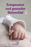 Entspannter und gesunder Babyschlaf (eBook, ePUB)