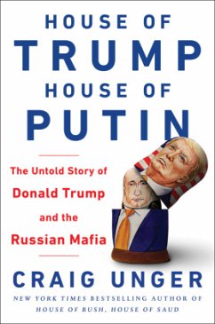 House of Trump, House of Putin - Unger, Craig