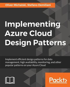 Implementing Azure Cloud Design Patterns - Michalski, Oliver; Demiliani, Stefano