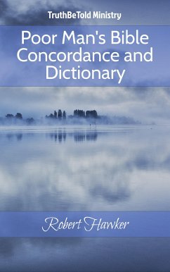 Poor Man's Bible Concordance and Dictionary (eBook, ePUB) - Ministry, TruthBeTold; Hawker, Robert