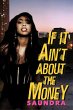 If It Ain't about the Money (eBook,... - Bild 1