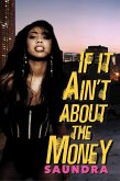 If It Ain't about the Money (eBook, ePUB)