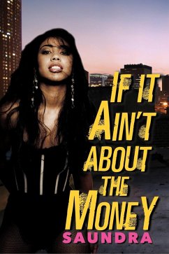 If It Ain't about the Money (eBook, ePUB) - Saundra