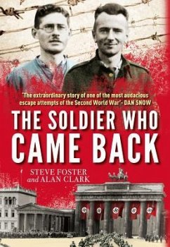 The Soldier Who Came Back - Clark, Alan; Foster, Steve