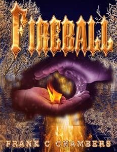 Fireball (eBook, ePUB) - C Chambers, Frank