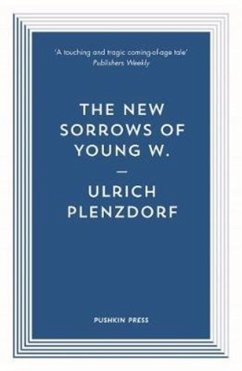 The New Sorrows of Young W. - Plenzdorf, Ulrich
