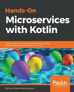 Hands-On Microservices with Kotlin - Iglesias, Juan Antonio Medina